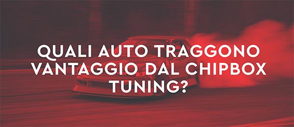 Quali auto rispondono meglio al tuning con chipbox?