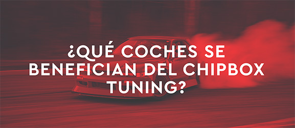 ¿Qué coches responden mejor al chipbox tuning?