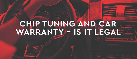 Chip Tuning and Car Warranty – Is It Legal?